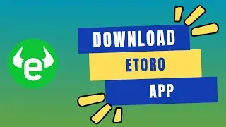 How to Download eToro 2024?