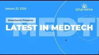 Daily Medtech News with Smarteeva - 22 Jan