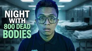 SPACEDOLLAH SPENT A NIGHT WITH 800 DEAD BODIES!