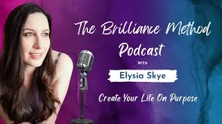 The Brilliance Method Podcast Trailer
