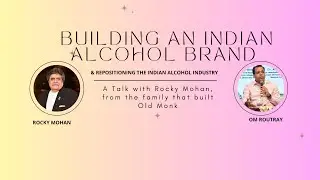 Building an Indian Alcohol Brand with Rocky Mohan