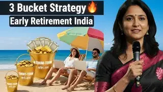 Early Retirement in India: 3 Bucket Strategy से पाएं Financial Freedom | FIRE Movement Explained