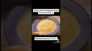 #Classic #90s #Campbell #Soup #Commercial from #The90s 🥫🥣 #Melting #Snowman ☃️ #LetItSnow