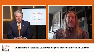 Southern Empire Resources CEO: Revitalizing Gold Exploration in Southern California