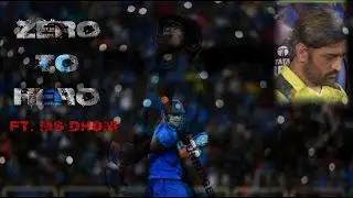 zero To hero|ft. MS DHONI