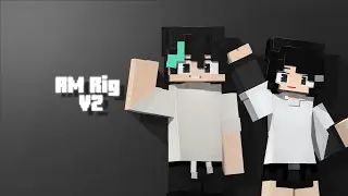 AM Rig V2 for minecraft [prisma3D]