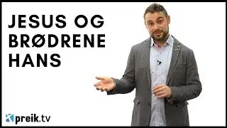 For at dere skal tro - Kapittel 7 - Jesus og brødrene hans