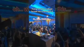 Trying to turn a college formal into a rave part 3 #dj #techno #rave