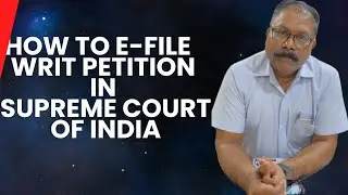 How to e-file Writ Petition in Supreme Court of India | E-FILING GUIDE