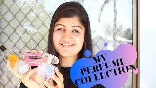 MY PERFUME COLLECTION 2019 || RIDHIMAA MOHINI