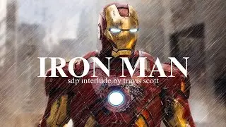 [4K] IRON MAN - sdp interlude | Travis Scott EDIT