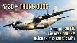 Bí Ẩn Y-30: Máy Bay Vận Tải 30 Tấn Trung Quốc Vừa Bay Thử | Hồ Sơ Quân Giới