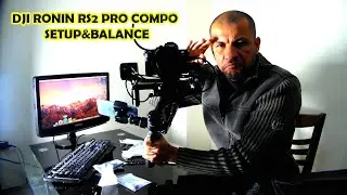 DJI RONIN RS2 PRO COMPO SETUP&BALANCE