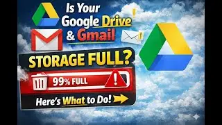 Is Your Google Drive and Gmail Storage FULL Here's What to Do