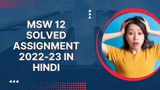 MSW 12 SOLVED ASSIGNMENT 2022-23 IN HINDI