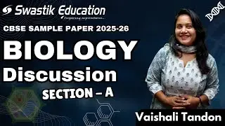 Class 12 Biology Sample Paper 2025–26| Section A Full Discussion| Most Important Questions Explained