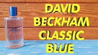 DAVID BECKHAM Classic Blue Eau de Toilette REVIEW