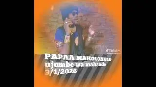 PAPAA makolokolo ujumbe wa mahande 2026 Official audio 