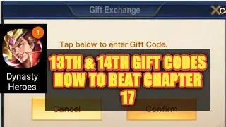 Dynasty Heroes: Legend of SamKok Chapter 17 Guide, Gift Codes 13th & 14th