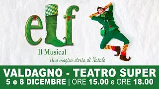 ELF IL MUSICAL - Una Magica Storia di Natale