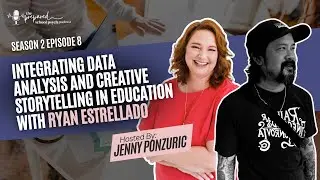 Integrating Data Analysis and Creative Storytelling in Education with Ryan Estrellado