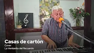Casas de Cartón | La Ventanita del Recuerdo | Cover - Gustavo Lizcano