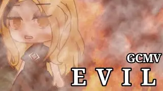 Evil || GCMV || #EVILGCMV2020
