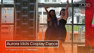ARMAGEDDON EXPO 2020 Wellington - Aurora Idols Cosplay Dance [#APGLive]