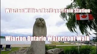 Wiarton Ontario: Bluewater Park, Wiarton Willie & Heritage Train Station