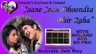 Jaane_Jaan_Dhondta_Phir_Raha || Octapad_Cover || Roland_SPD_20Pro