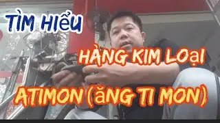 T&igrave;m hiểu H&agrave;n Kim loại Atimon(ăng-ti-mon)