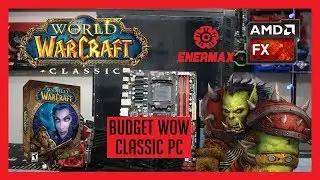 Building In The Enermax Grace Fun - WoW Classic PC Build