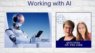 Work Smarter With AI Tools | Quilting on the Side