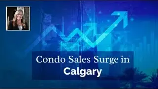 Demand for Condos Fuels Calgary's Housing Market
