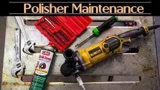 Maintaining your DeWalt (or other) Variable speed Polisher so that it DOESN'T EXPLODE