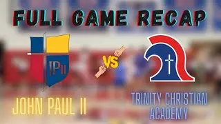 TAPPS! John Paul II vs Trinity Christian Addison! Full Game Recap!