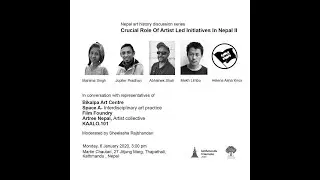 Crucial Role of Artist Led Initiatives in Nepal Part II