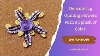 Delicate Icy Quilling Flowers with a Splash of Color