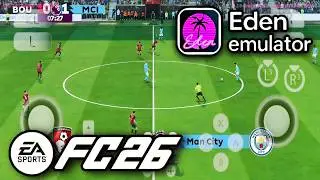 EA FC 26 EDEN ANDROID &bull; Геймплей EDEN FC 26 &bull; EDEN EA SPORTS FC 2026