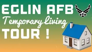 Eglin Air Force Base- NEW Temporary Living Tour!