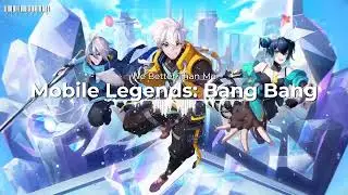 515 M-World Theme Song - We Better Than Me | Mobile Legends: Bang Bang