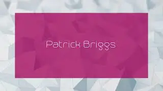Patrick Briggs - appearance