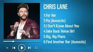 Essential 2025 Songs by Chris Lane A Playlist to Enjoy on Repeat