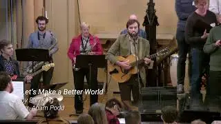 Let's Make a Better World by Earl King - First Unitarian Brooklyn Choir