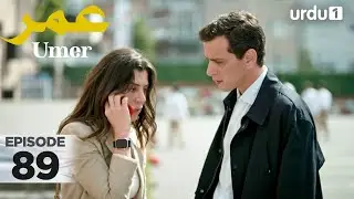 Umer | Episode 89 | Turkish Drama | 10 January 2026
