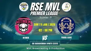 RSE MVL PREMIER LEAGUE S - 9 || (HITMAN  v/s YOUNG GUNS ) ||