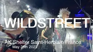 WILDSTREET Full Live Concert 4K @ AK Shelter Saint-Herblain France May 28th 2023