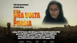 ONCE UPON A TIME IN PUGLIA - Documentary Film by Nadir Mura