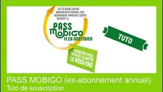 Tuto souscription Pass Mobigo Flex Quotidien (ex-abonnement annuel)