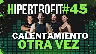 Calentamiento... Otra vez
